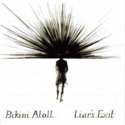 Bikini Atoll : Liar'S Exit